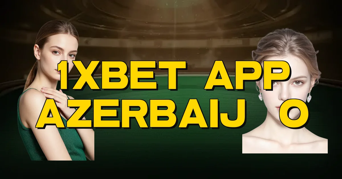 1Xbet App Azerbaijão Oficial