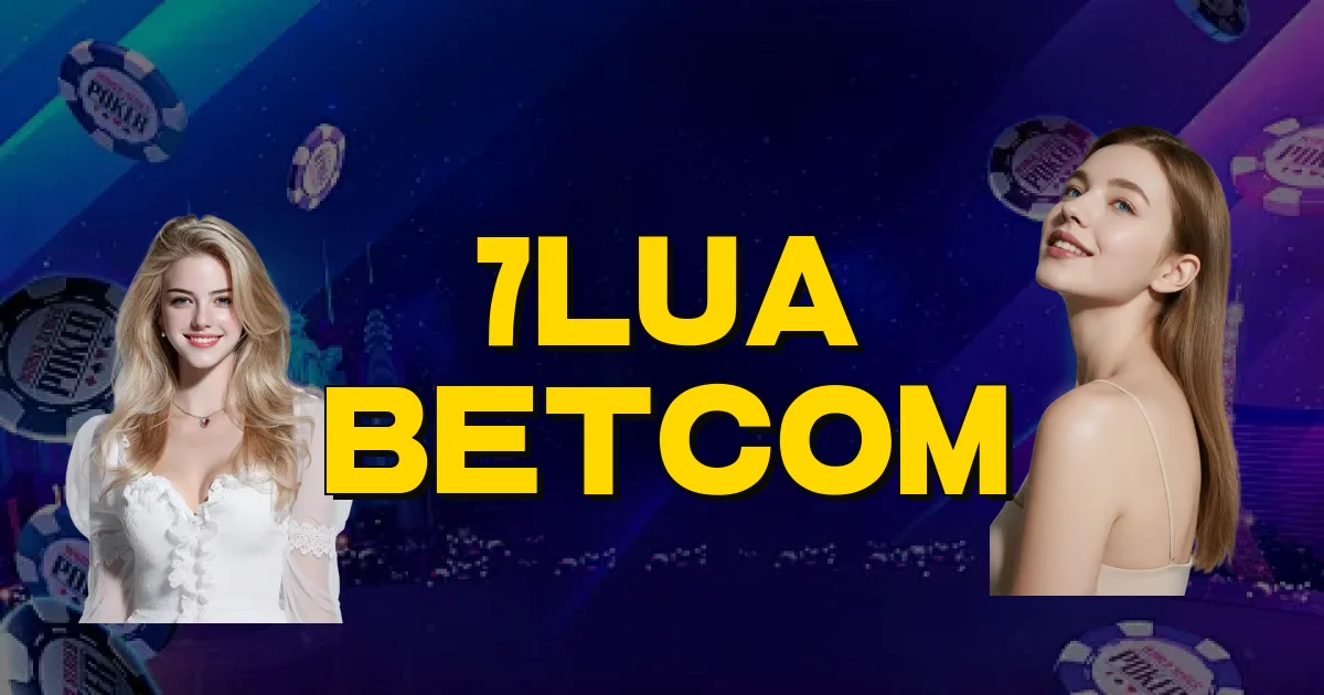 7Lua Betcom Oficial