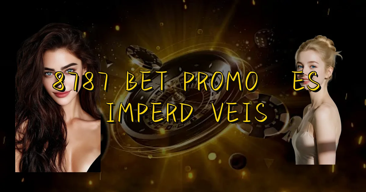 8787 Bet Promoções Imperdíveis Oficial