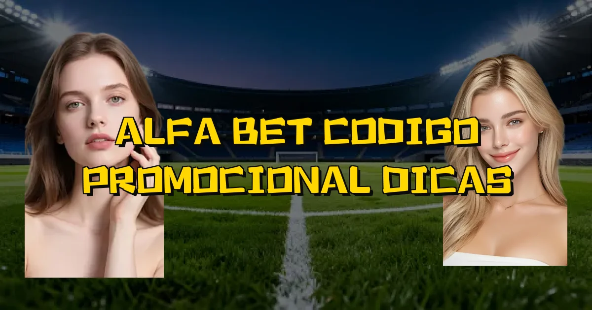 Alfa Bet Codigo Promocional Dicas Oficial