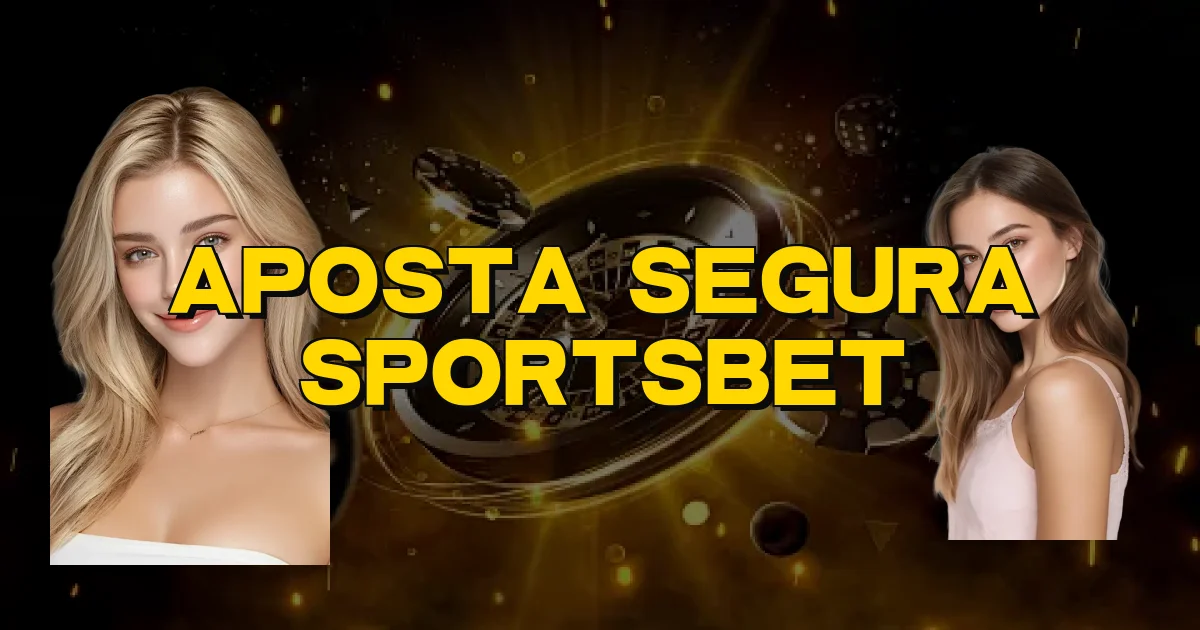 Aposta Segura Sportsbet Oficial