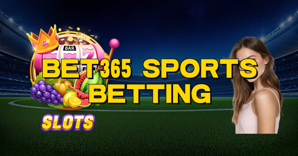 Bet365 Sports Betting Oficial