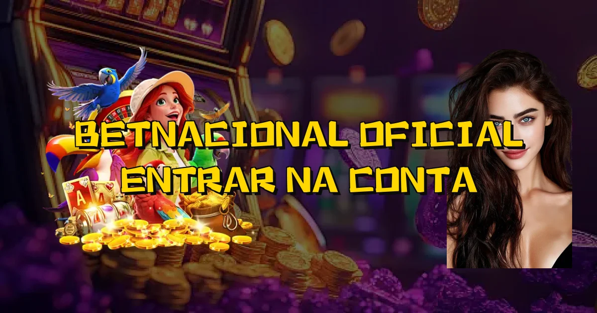 Betnacional Oficial Entrar Na Conta Oficial