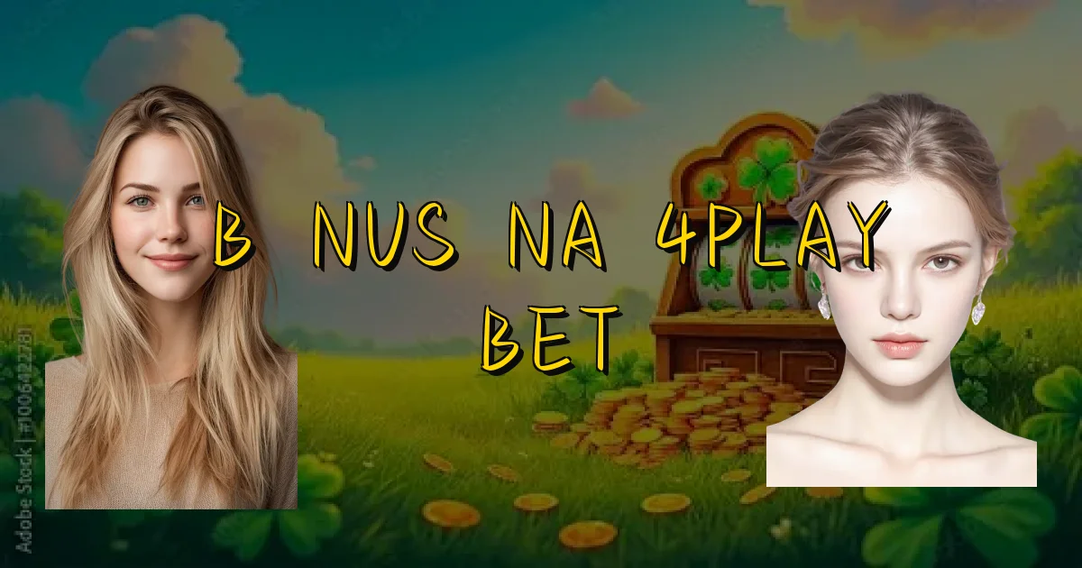 Bônus Na 4Play Bet Oficial