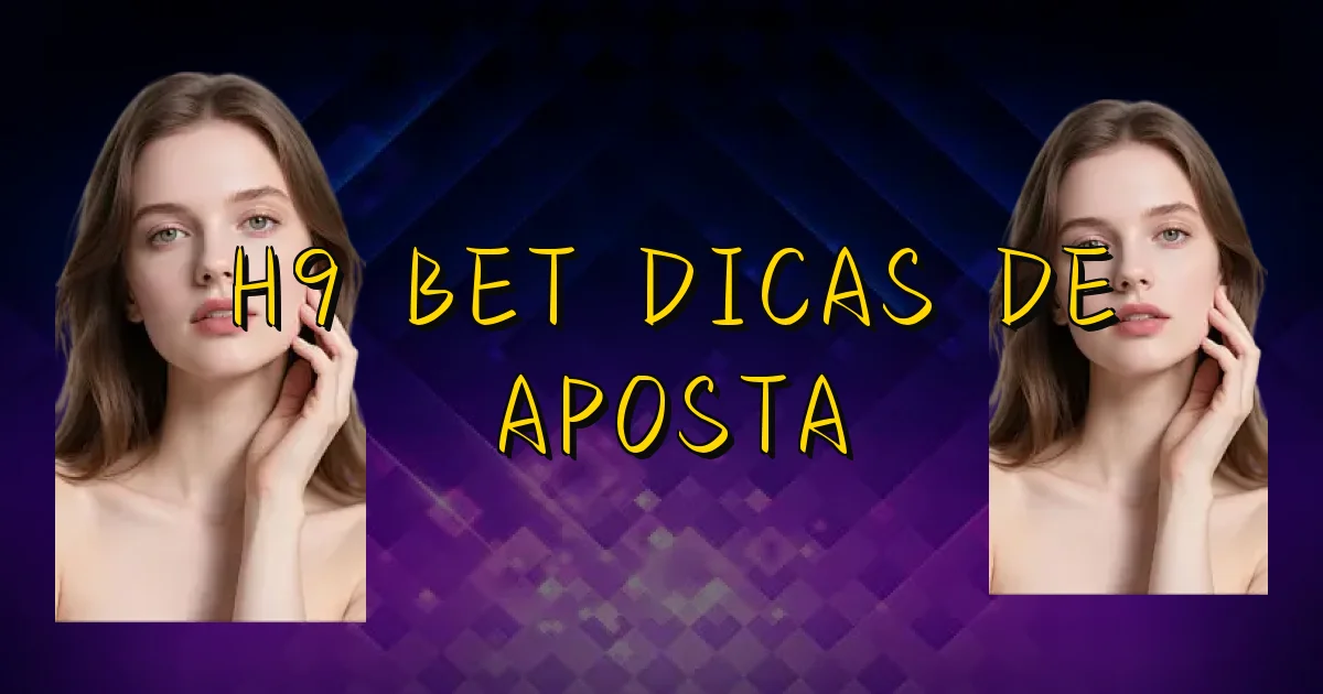 H9 Bet Dicas De Aposta Oficial