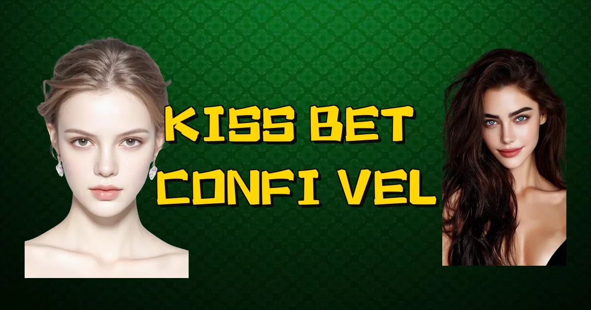 Kiss Bet É Confiável Oficial