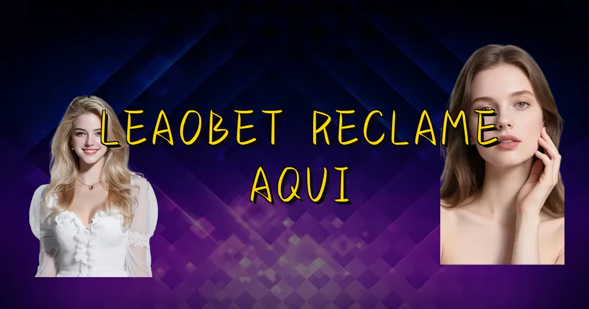 Leaobet Reclame Aqui Oficial