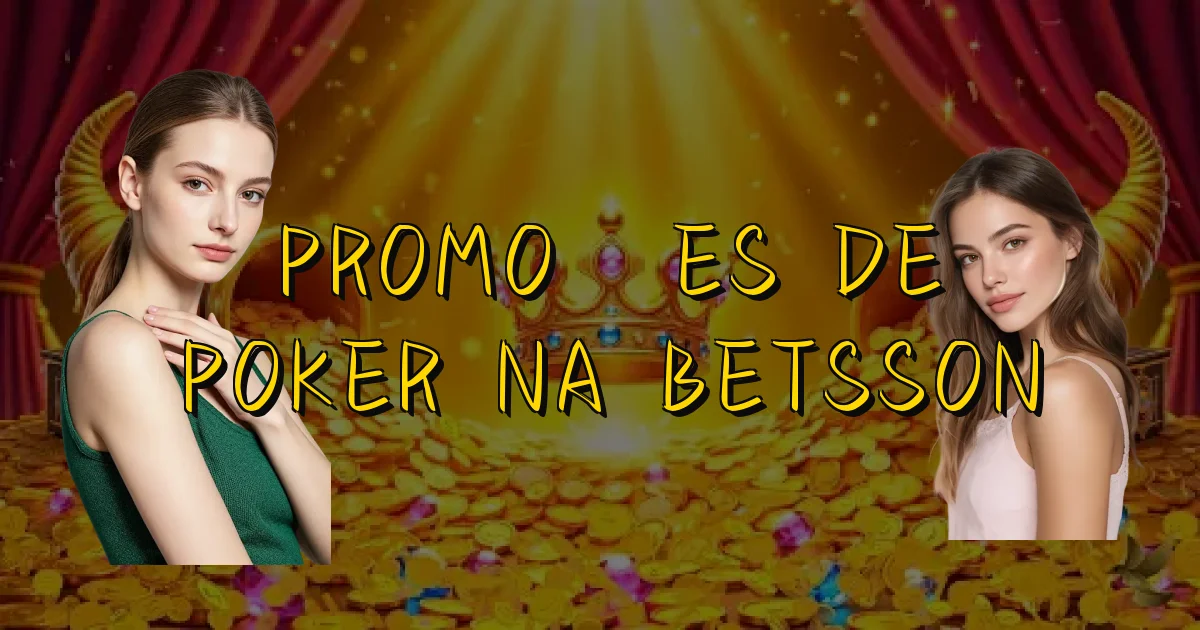 Promoções De Poker Na Betsson Oficial